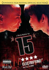      - 15: The Movie