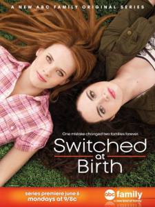         ( 2011  ...) - Switched at Birth